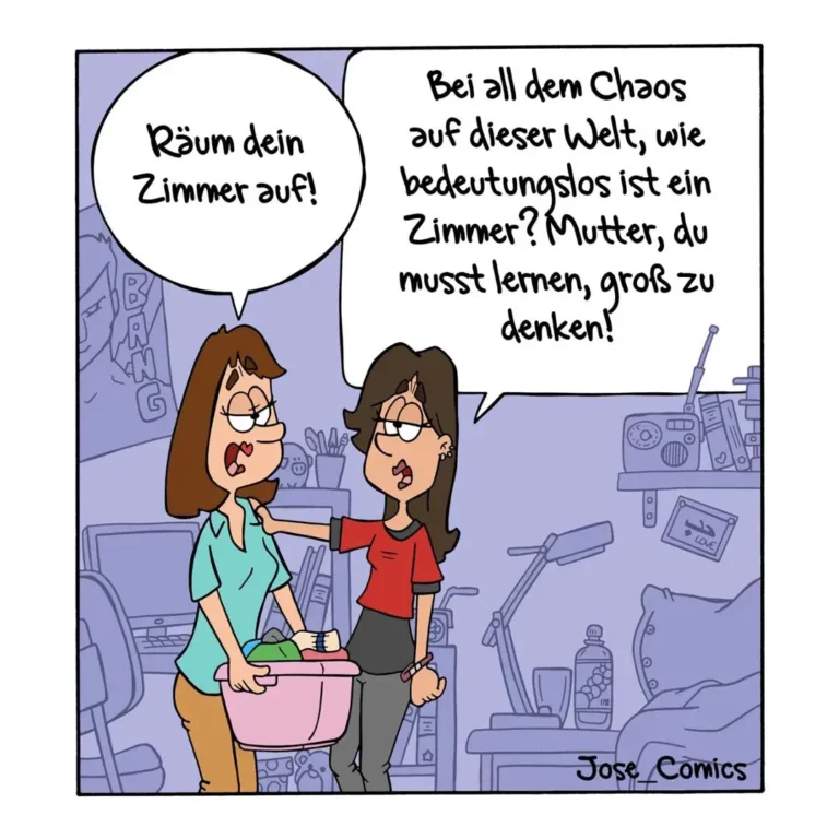 Zwei Frauen in chaotischem Zimmer: Eine fordert die andere auf, ihr Zimmer aufzuräumen, die andere antwortet philosophisch über die Bedeutungslosigkeit