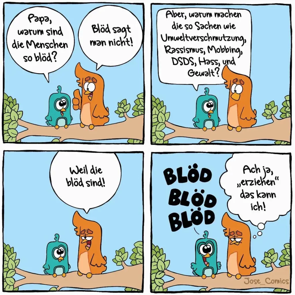 Zwei cartoon-Figuren im Dialog: Eine türkise und eine orange Figur. Die orange Figur antwortet auf jede komplexe Frage mit dem einfachen Wort 'Blöd'.