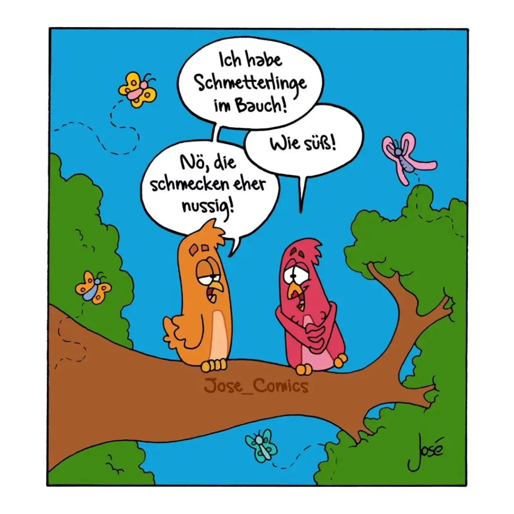 Zwei anthropomorphe Würstchen unterhalten sich an einem Bach, einer sagt er habe Schmetterlinge im Bauch, der andere antwortet, die schmecken eher nussig