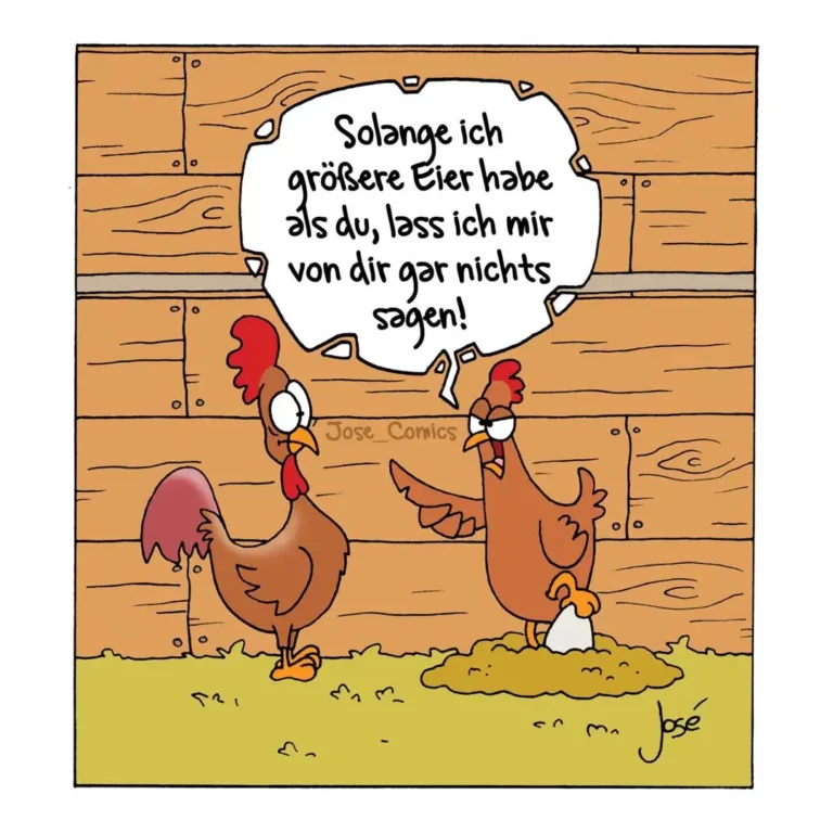Zwei Hühner vor Holzstall, eines spricht: «Solange ich grössere Eier habe als du, lass ich mir von dir gar nichts sagen!»