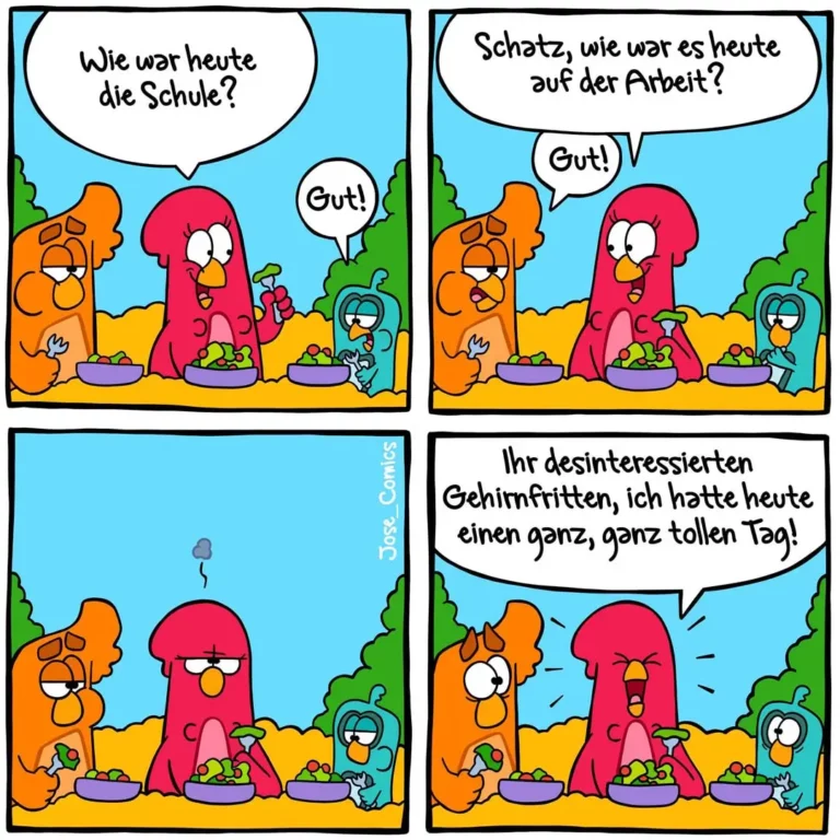 Vier-Panel-Comic: Zwei bunte Vögel unterhalten sich. Im ersten Panel fragt der orange Vogel den roten, wie die Schule war. Im zweiten antwortet der rote Vogel, die Arbeit sei gut gewesen. Im dritten Panel schaut der orange Vogel nachdenklich weg. Im vierten Panel erklärt der rote Vogel emotional, er habe einen tollen Tag gehabt.
