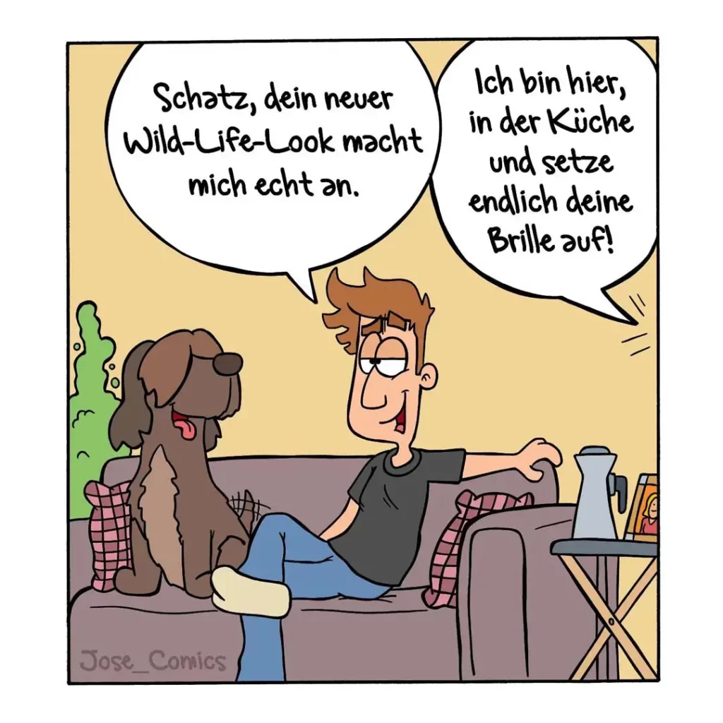 Brauner Hund sitzt neben Mann auf Sofa, Mann sagt: "Schatz, dein neuer Wild-Life-Look macht mich echt an."
