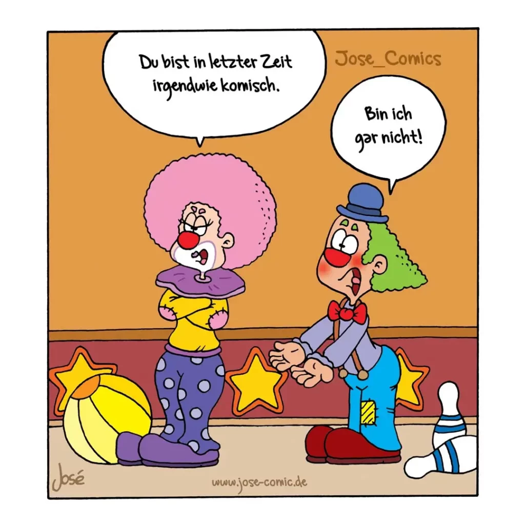 Zwei Clowns halten sich an den Händen. Der linke mit rosa Afro sagt: «Du bist in letzter Zeit irgendwie komisch.» Der rechte mit Hut antwortet: «Bin ich gar nicht!»