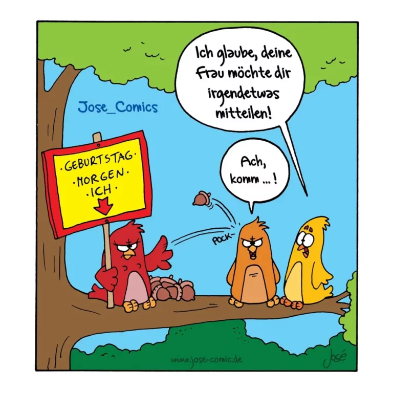 Roter Vogel hält Schild mit Aufschrift «Geburtstag morgen ich» unter Baum, drei bunte Vögel schauen zu, einer sagt «Ach, komm...!»
