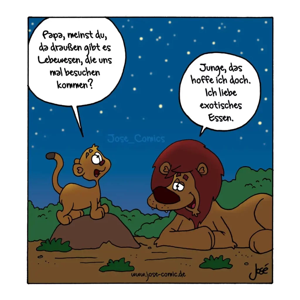 Junger Affe fragt seinen Vater, ob es Lebewesen gibt, die sie besuchen. Vater-Löwe antwortet, er hoffe das und liebe exotisches Essen.