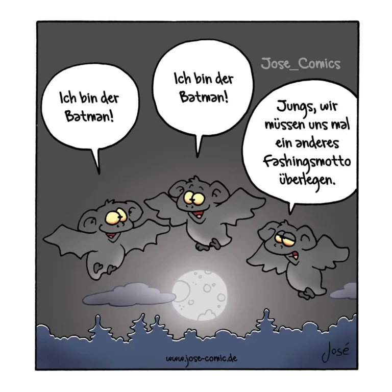 Drei Fledermäuse fliegen nachts vor dem Mond, zwei rufen 'Ich bin der Batman!', die dritte sagt 'Jungs, wir müssen uns mal ein anderes Fachingsmotto überlegen'