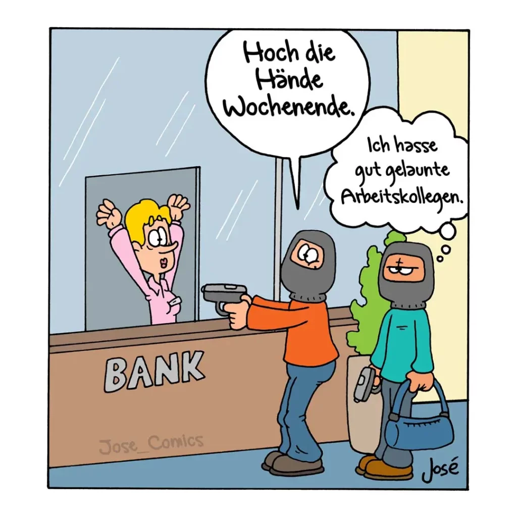 Bankräuber mit Pistole fordert Hände hoch, Bankangestellte antwortet genervt: «Ich hasse gut gelaaunte Arbeitskollegen»