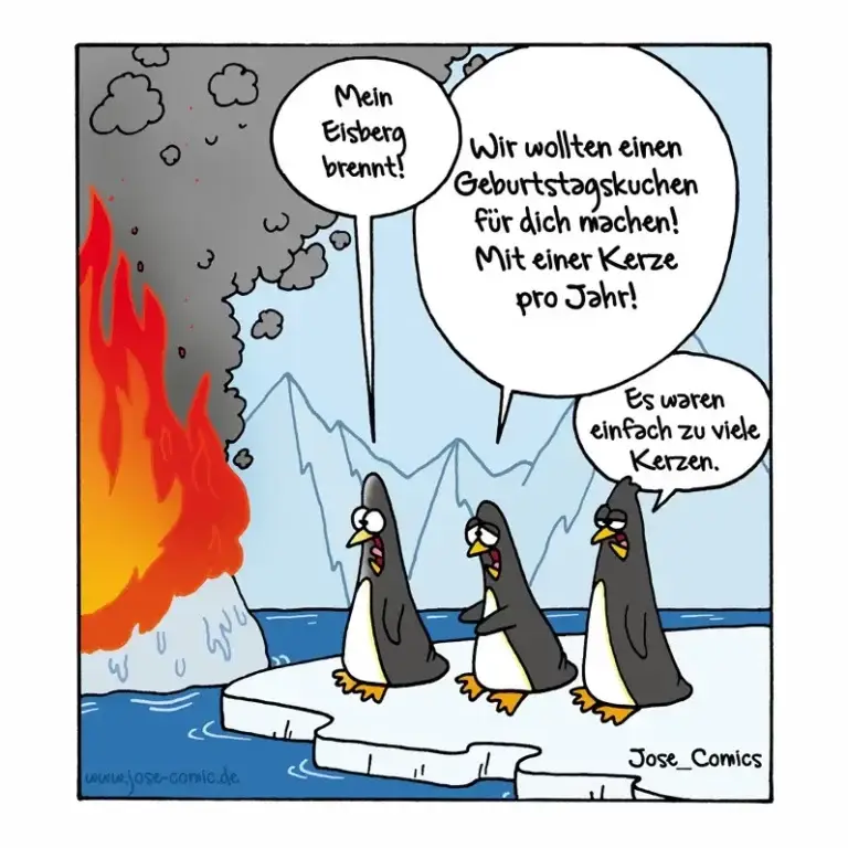 Drei Pinguine stehen auf Eisscholle, einer hat brennenden Kopf und sagt «Mein Eisberg brennt», die anderen bieten Geburtstagskuchen an